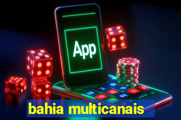 bahia multicanais